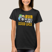 T-shirt Billiard Rub My Balls For Good Luck Snooker Player (Devant)