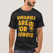 T-shirt Binaries Are For Robots Cute Genderfluid Nonbinary (Devant)