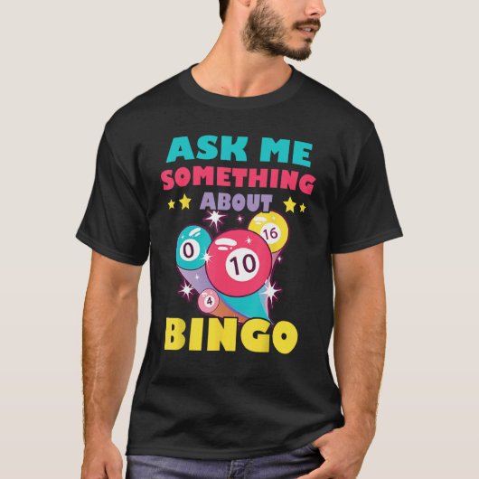 T-shirt Bingo Balls Ask Me Something About Bingo Gambling (Devant)