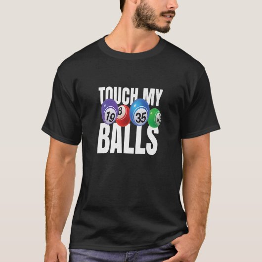 T-shirt Bingo Caller Shirt - Touch My Balls - Gift Funny B (Devant)