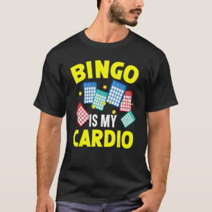 T-shirt Bingo Est Mon Cardio Bingo Lecteur Bingo
