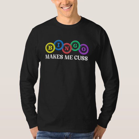 T-shirt Bingo Makes Me Cuss   Bingo (Devant)