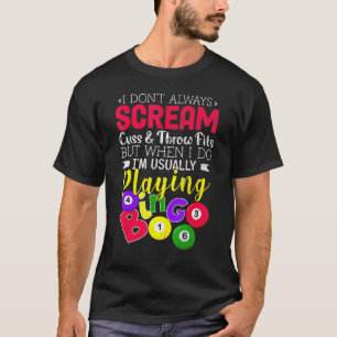 T-shirt Bingo ne hurle pas toujours Jouer Bingo Lucky