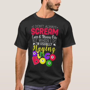T-shirt Bingo ne hurle pas toujours Jouer Bingo Lucky
