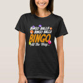 T-shirt Bingo Player Bingo Balls Bingo Balls Bingo All The (Devant)