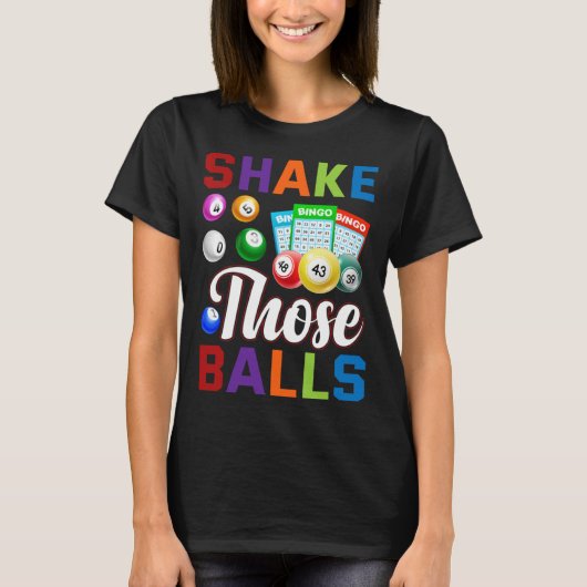 T-shirt Bingo Player Bingo  Shake those balls (Devant)