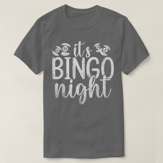 T-shirt Bingo Player Lottery Hobby Its Bingo Night Gamblin (Design devant)