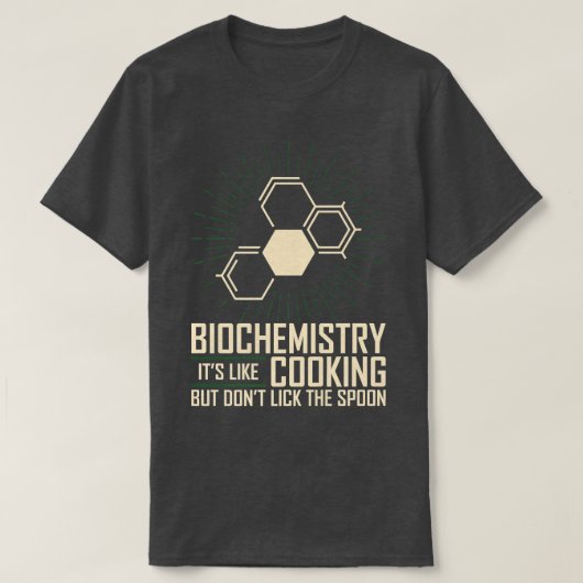 T-shirt Biochemistry Like Cooking But Dont Lick Spoon Bioc (Design devant)