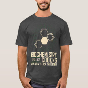 T-shirt Biochimie comme la cuisine mais ne léchez pas la c
