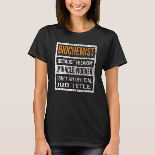 T-shirt Biochimiste parce que Miracle Worker Men Femmes (Devant)