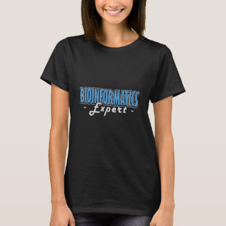 T-shirt Bioinformatics Expert Bioinformatics