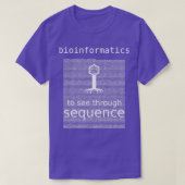 T-shirt Bioinformatique À Voir À Travers Séquence bactério (Design devant)