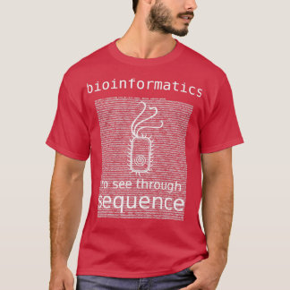 T-shirt Bioinformatique À Voir Par Sequence bactéries E