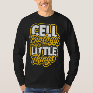 T-shirt Biologie cellulaire Profitez des petites choses  S