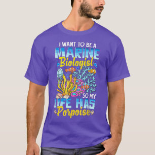 T-shirt Biologiste Maritime Donc Ma Vie A Porpoise Drôle O