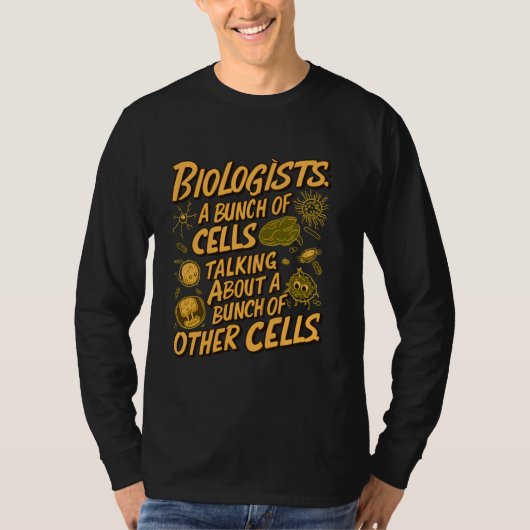 T-shirt Biologiste, un tas de cellules parlant d'un tas de (Devant)