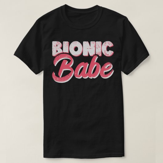 T-shirt Bionic Babe Knee Hip Replacement Surgery Funny Bio (Design devant)