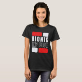 T-shirt Bionic Hip Club Hip Replacement Surgery (Devant entier)