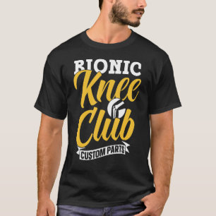 T-shirt Bionic Knee Club Pièces Personnalisées Patient Kne