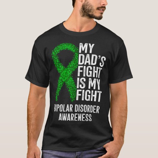 T-shirt Bipolar Illness My Dad's Fight Is My Fight Bipolar (Devant)