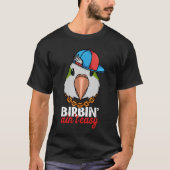T-shirt Birbing Ain't Easy Parrot I Green Monk Parakeet Qu (Devant)