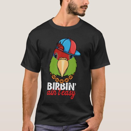 T-shirt Birbing Ain't Easy Parrot I Mexican Red headed Ama (Devant)