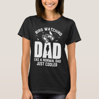 T-shirt Bird Watching Dad Birding Funny Bird Lover Men