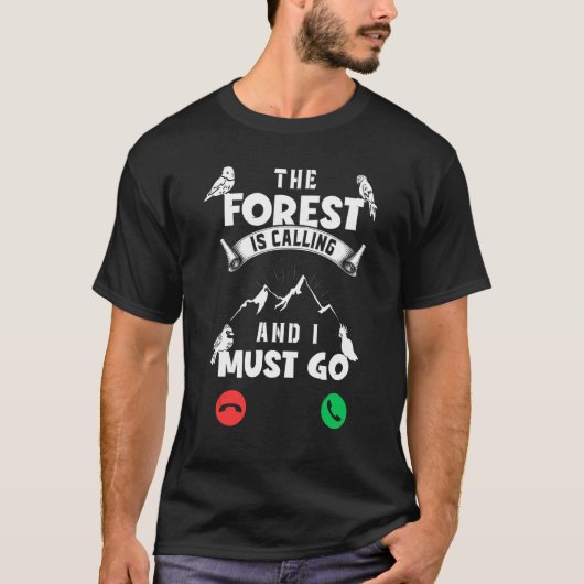 T-shirt Birding La Forêt Appelle Et Je Dois Aller Oiseau W (Devant)