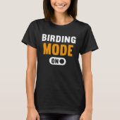 T-shirt Birding Mode on (Devant)
