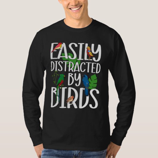 T-shirt Birdwatcher Easily distracted by Birds Crazy Bir (Devant)