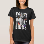 T-shirt Birdwatcher  Easily distracted by Birds  Crazy Bir (Devant)