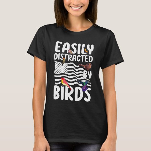 T-shirt Birdwatcher  Easily distracted by Birds  Crazy Bir (Devant)