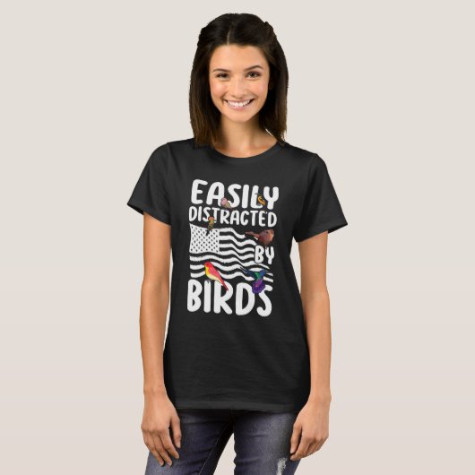 T-shirt Birdwatcher Easily distracted by Birds Crazy Bir (Devant entier)