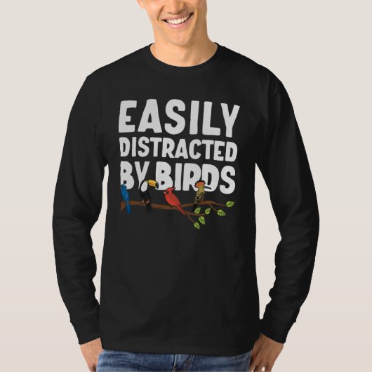 T-shirt Birdwatcher  Easily distracted by Birds  Crazy Bir (Devant)