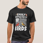 T-shirt Birdwatcher Easily distracted by Birds Crazy Birde (Devant)