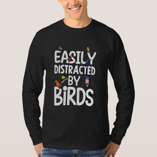 T-shirt Birdwatcher Easily distracted by Birds Crazy Birde (Devant)