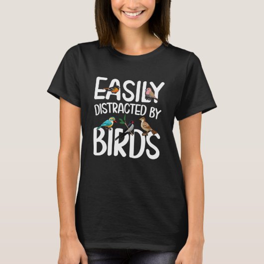 T-shirt Birdwatcher Easily distracted by Birds Crazy Birde (Devant)