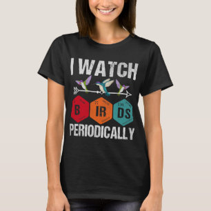 T-shirt Birdwatcher Je regarde Oiseaux Périodiquement fou 