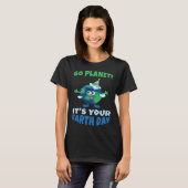 T-shirt Birth Save Nature Oceans Day Go Planet It Is Your (Devant entier)