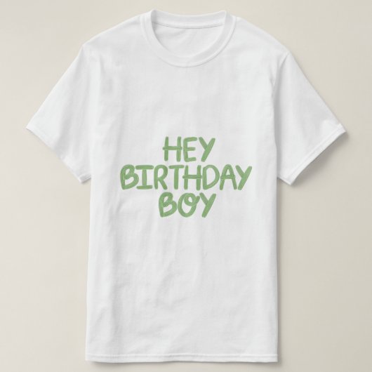 T-shirt Birthday Boy | Hey Birthday Boy Script (Design devant)