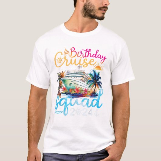 T-shirt Birthday Cruise Squad 2024 Cruise Birthday Party (Devant)