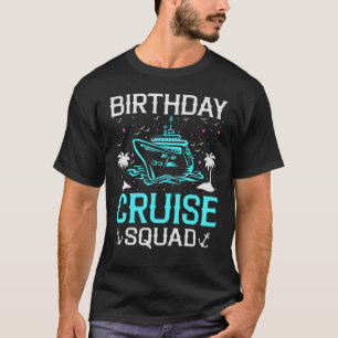 T-shirt Birthday Cruise Squad Shirt Birthday Party Cruise