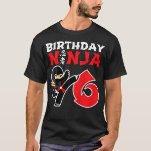 T-shirt Birthday Ninja Shirt - 6 Ans Ninja Anniversaire P