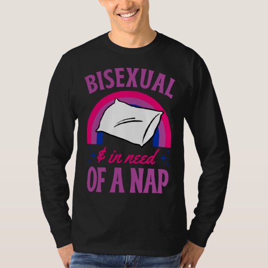 T-shirt Bisexual And In Need Of A Nap Bisexual Pride Quote (Devant)