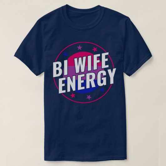 T-shirt Bisexual Funny Bi Wife Energy LGBT (Design devant)