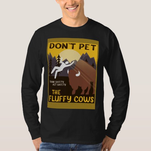 T-shirt Bison  Don t Pet The Fluffy Cows Buffalo (Devant)