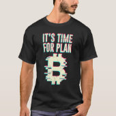 T-shirt Bitcoin Btc Son Temps Pour Plan B Dlt Crypto Bitco (Devant)