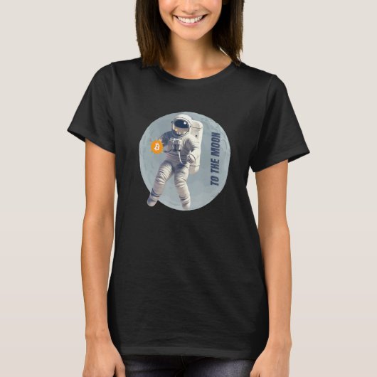 T-shirt Bitcoin Cryptocurrency Astronaut To the Moon (Devant)