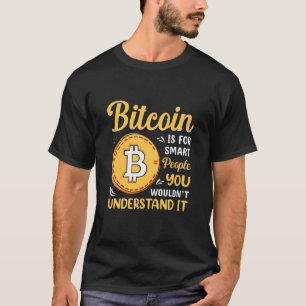 T-shirt Bitcoin est pour les gens intelligents Bitcoin  BT