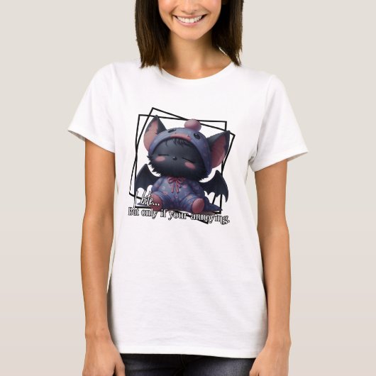 T-shirt Bite (But Only If You’re Annoying) – Cute Bat (Devant)